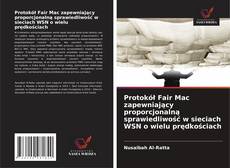 Buchcover von Protokół Fair Mac zapewniający proporcjonalną sprawiedliwość w sieciach WSN o wielu prędkościach