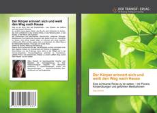 Buchcover von Der Körper erinnert sich und weiß den Weg nach Hause