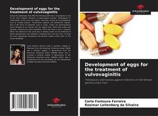 Buchcover von Development of eggs for the treatment of vulvovaginitis