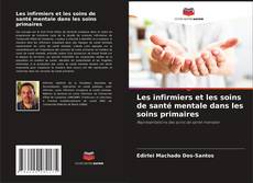 Copertina di Les infirmiers et les soins de santé mentale dans les soins primaires