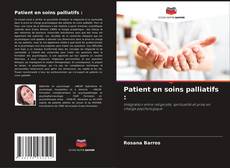 Copertina di Patient en soins palliatifs :