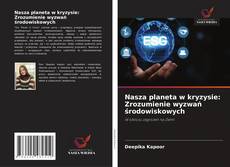 Portada del libro de Nasza planeta w kryzysie: Zrozumienie wyzwań środowiskowych