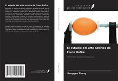 El estudio del arte satírico de Franz Kafka的封面