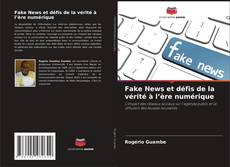 Обложка Fake News et défis de la vérité à l’ère numérique