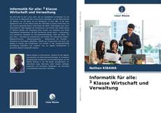 Capa do livro de Informatik für alle: 3 Klasse Wirtschaft und Verwaltung 