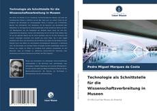 Portada del libro de Technologie als Schnittstelle für die Wissenschaftsverbreitung in Museen