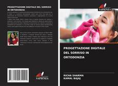 Couverture de PROGETTAZIONE DIGITALE DEL SORRISO IN ORTODONZIA