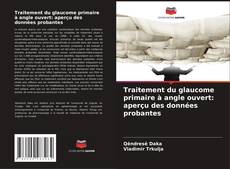 Bookcover of Traitement du glaucome primaire à angle ouvert: aperçu des données probantes