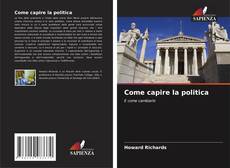 Borítókép a  Come capire la politica - hoz
