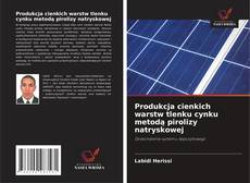 Copertina di Produkcja cienkich warstw tlenku cynku metodą pirolizy natryskowej