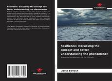 Resilience: discussing the concept and better understanding the phenomenon kitap kapağı