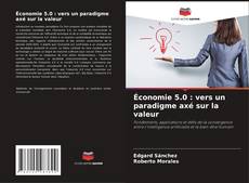 Couverture de Économie 5.0 : vers un paradigme axé sur la valeur