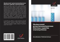 Borítókép a  Skuteczność przeciwnowotworowa Gloriosa superba (nanosynteza) - hoz