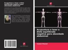 Acupuntura a laser e dieta equilibrada negativa para obesidade abdominal的封面