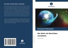 Buchcover von Die Welt mit Berichten verstehen