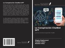 Copertina di La Conspiración ChatBot GPT