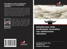 Bookcover of Amiodarone nella cardiopatia reumatica con sostituzione valvolare