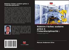 Buchcover von Réduire l'échec scolaire grâce à l'interdisciplinarité :