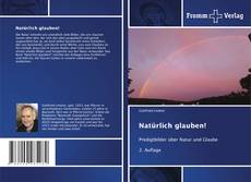 Buchcover von Natürlich glauben!