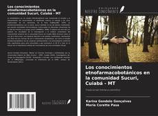 Copertina di Los conocimientos etnofarmacobotánicos en la comunidad Sucuri, Cuiabá - MT