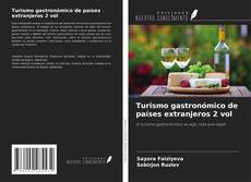 Bookcover of Turismo gastronómico de países extranjeros 2 vol
