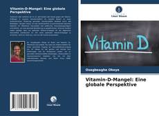 Couverture de Vitamin-D-Mangel: Eine globale Perspektive