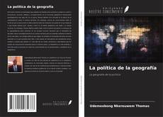 Couverture de La política de la geografía