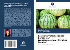 Leistung verschiedener Sorten von Wassermelonen (Citrullus lanatus)的封面