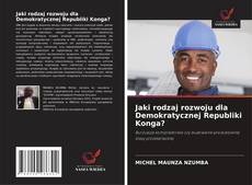 Bookcover of Jaki rodzaj rozwoju dla Demokratycznej Republiki Konga?