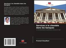 Bookcover of Services à la clientèle dans les banques