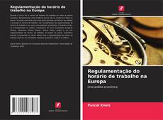 Buchcover von Regulamentação do horário de trabalho na Europa