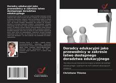 Portada del libro de Doradcy edukacyjni jako przewodnicy w zakresie łatwo dostępnego doradztwa edukacyjnego