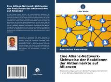 Eine Allianz-Netzwerk-Sichtweise der Reaktionen der Aktienmärkte auf Allianzen的封面