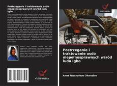 Обложка Postrzeganie i traktowanie osób niepełnosprawnych wśród ludu Igbo