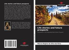 Borítókép a  Life stories and future prospects - hoz