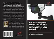 Copertina di Wbudowany system poprawy widzenia w czasie rzeczywistym wykorzystujący fuzję obrazów