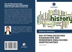 Buchcover von DIE ETYMOLOGISCHEN EIGENHEITEN DES MODERNEN ENGLISCHEN WORTSCHATZES