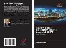 Praca w sieci z protokołem kontroli transmisji (TCP) kitap kapağı