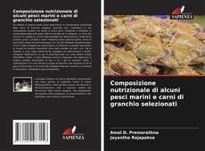 Composizione nutrizionale di alcuni pesci marini e carni di granchio selezionati的封面