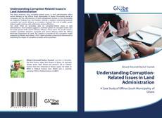 Bookcover of Understanding Corruption-Related Issues in Land Administration