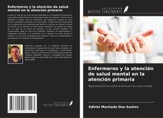 Enfermeros y la atención de salud mental en la atención primaria的封面