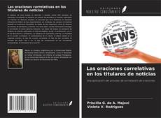 Bookcover of Las oraciones correlativas en los titulares de noticias