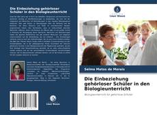 Copertina di Die Einbeziehung gehörloser Schüler in den Biologieunterricht