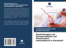 Buchcover von Auswirkungen von Schwermetallen auf Oreochromis mossambicus in Karatschi