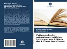 Couverture de Faktoren, die die naturwissenschaftlichen Leistungen von Schülern der 9. Klasse beeinflussen