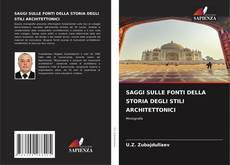 Couverture de SAGGI SULLE FONTI DELLA STORIA DEGLI STILI ARCHITETTONICI