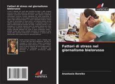 Couverture de Fattori di stress nel giornalismo bielorusso