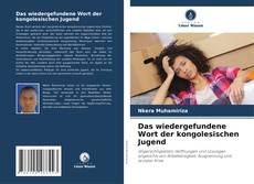 Copertina di Das wiedergefundene Wort der kongolesischen Jugend