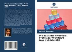Borítókép a  Die Basis der Pyramide: Profit oder Wohlfahrt – Was wirklich zählt - hoz