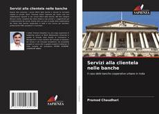 Bookcover of Servizi alla clientela nelle banche